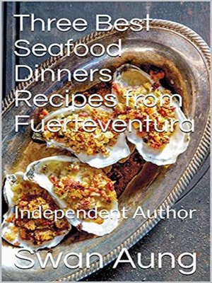 cover image of Three Best Seafood Dinners Recipes from Fuerteventura